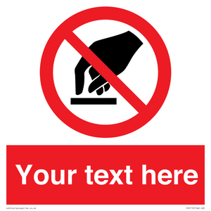 Custom Do Not Touch Sign